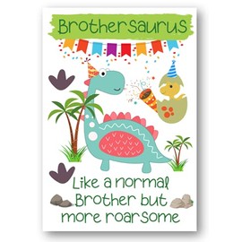 Second Ave Children's Brothersaurus Dinosaur Brother Happy Birthday Card