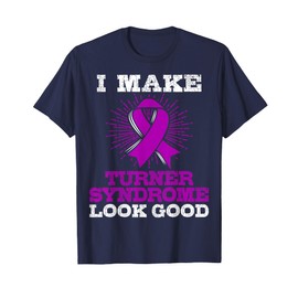 TS Survivor - I Make Turner Syndrome Look Good Shirt T-Shirt