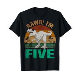 Rawr I'm Five 5th Birthday T-rex Dinosaur Saurus 5 Years Old T-Shirt