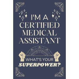 Certified Medical Assistant Gifts: Lined Blank Notebook Journal, a Funny and Appreciation Thank You Gift for Certified Medical Assistants to Write in