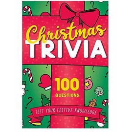 Christmas Trivia - 100 Questions - Test Your Festive Knowledge (Christmas Trivia)