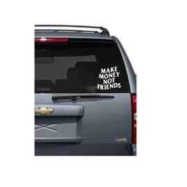 Make Money NOT Friends Vinyl Sticker | 5" by 5" | Black Vinyl