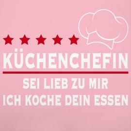 Shirtracer - Apron - Cooking Apron - Women's 1 - Küchenchefin Sei liebb zu mir ich koche dein Essen I Gift Chef, 5 Pink