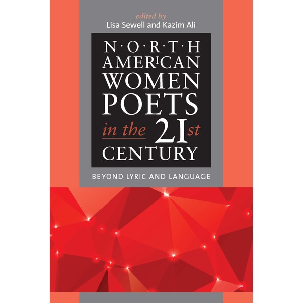 North American Women Poets in the 21st Century: Beyond Lyric
