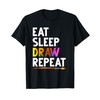 Arte Regalo Eat Sleep Draw Repeat Disegno Artista Maglietta