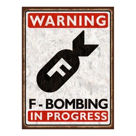 Warning F-Bombing in Progress Metal Sign, Humor, Office, Game Room, Gift