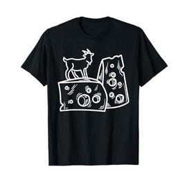 Goat Cheese is the Best Cheese I Love Goats Cheese T-Shirt