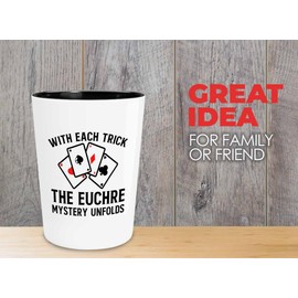 Euchre Player Shot Glass 1.5oz - With each trick - Pinochle Card Game Joke Adult Beer Player Sassy Tournament Winner