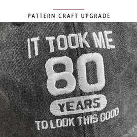 80th Birthday Gifts 80 Year Old Gifts Ideas for Men Women It Took Me 80 Years to Look This Good Hat Washed Cotton Hat