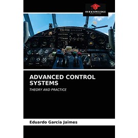 ADVANCED CONTROL SYSTEMS: THEORY AND PRACTICE