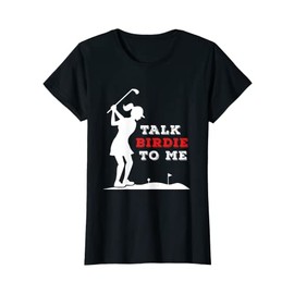 Womens Talk birdie to me T-Shirt