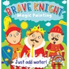 Anila's Magic Painting Brave Knights Book. (Ideal for Children Aged