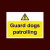 Guard dogs patrolling Plastic Sign with 4 Pre-Drilled Holes (S52)