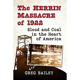 The Herrin Massacre of 1922: Blood and Coal in the Heart of America