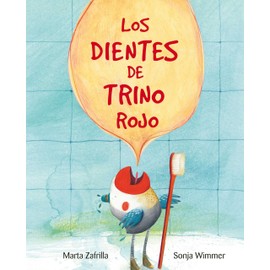 Los dientes de Trino Rojo (Chirpy Charlie's Teeth) (Spanish Edition)