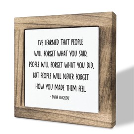 Inspirational Wood Sign, Box Wood Plaques Desk Décor, Maya Angelou Saying Sign, Decorative Wooden Table Sign, Home Farmhouse Decor, I've Learned that... People Will Never Forget How You Made Them Feel
