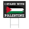 I Stand with Palestine Lawn Sign 18x24 Inch Gift Flag