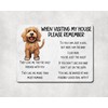 Cockapoo Metal Sign Gift – When Visiting My House Please