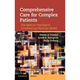 Comprehensive Care for Complex Patients: The Medical-Psychiatric Coordinating Physician Model