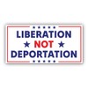 Magnet Sticker Liberation Not Deportation Magnetic Anti Funny Leftist Feminist