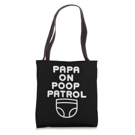 Papa on Poop Patrol Diaper Duty Daddy Funny Dad Gift Tote Bag