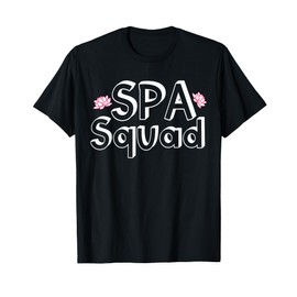 Spa Squad Spa Staff Funny Spa Birthday Party T-Shirt