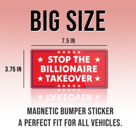 Magnet Sticker Stop The Billionaire Takeover Magnetic Anti Funny Leftist Feminist Social Justice Human Rights Red Magnet for Bumper, Refrigerator, Cruise Door, Car, Truck 7.5x3.75in