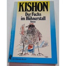 Der Fuchs im Hühnerstall. Ein satirischer Roman.