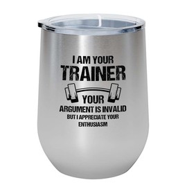 Personal Trainer Silver Edition Wine Tumbler 12oz - Your argument is invalid - Fitness Instructor, Workout Coach, Exercise Lover, Cardio Lover, Gym Coach