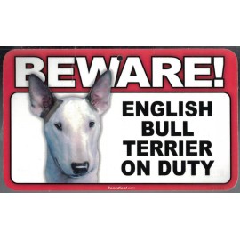 SCANDICAL BEWARE GUARD ENGLISH BULL TERRIER DOG ON DUTY 5" X 8" HANGABLE PLASTIC SIGN NEW