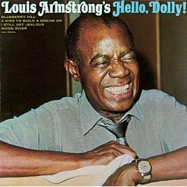 Louis Armstrong's Hello Dolly