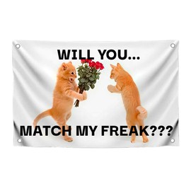 3x5 Feet Funny Сats Flag with Quote "Will you.. Match my Freak?" with Four Brass Grommets - Single Sided Funny Banner Tapestries for Bedroom - Polyester Flags for Room Dorm College Students Decor.