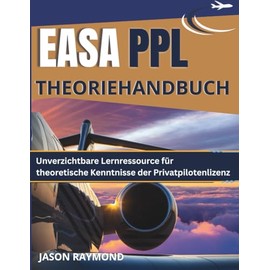 EASA PPL Theoriehandbuch: Unverzichtbare Lernressource für theoretische Kenntnisse der Privatpilotenlizenz