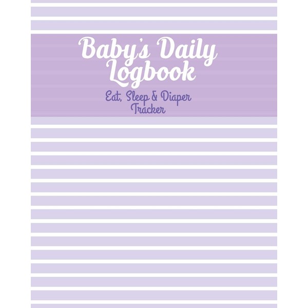 Baby's Daily Logbook: Purple Stripe Baby Tracker For Newborns Or