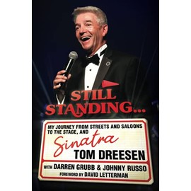 Still Standing…: My Journey from Streets and Saloons to the Stage, and Sinatra
