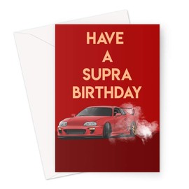 Car Cards Greeting Love Birthday Cards Automotive Gear Head Tuner Racing Petrol (V1) (Supra Day Birthday Card)