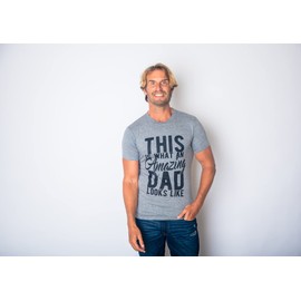 Crazy Dog T-Shirts Mens This is What an Amazing Dad Looks Like T Shirt Funny Father's Day Tee Light Grey XL