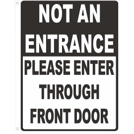 Buildingsigns.com NOT an Entrance Please Enter Through Front Door Notice Plate.... 10x12)