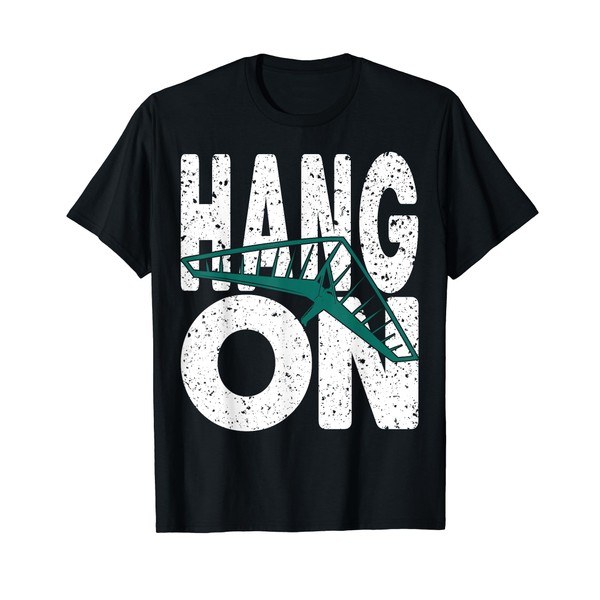 Funny Hang On Hang Gliding Skydiving Wings Suit Pilot T-Shirt