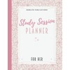 Study Session Planner: The Ultimate Study Session Planner for Women