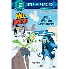 Wild Winter Creatures! (Wild Kratts) (Step into Reading)
