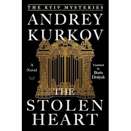 The Stolen Heart: A Novel (The Kyiv Mysteries, 2)
