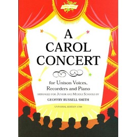 Russell-Smith: A Carol Concert for unison choir, recorders and piano