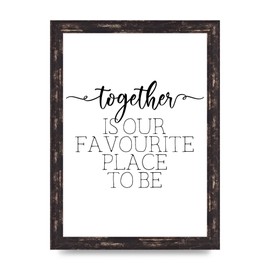 Lithobee - Together Is Our Favourite Place To Be - Printed Wall Art Design in Sizes A2, A3 & A4 Framed in a Stylish Quality Coloured Frame or Unframed (A4 Brown Distressed Frame)