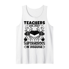 Teachers are Just Superheroes in Disguise School Teacher Tank Top