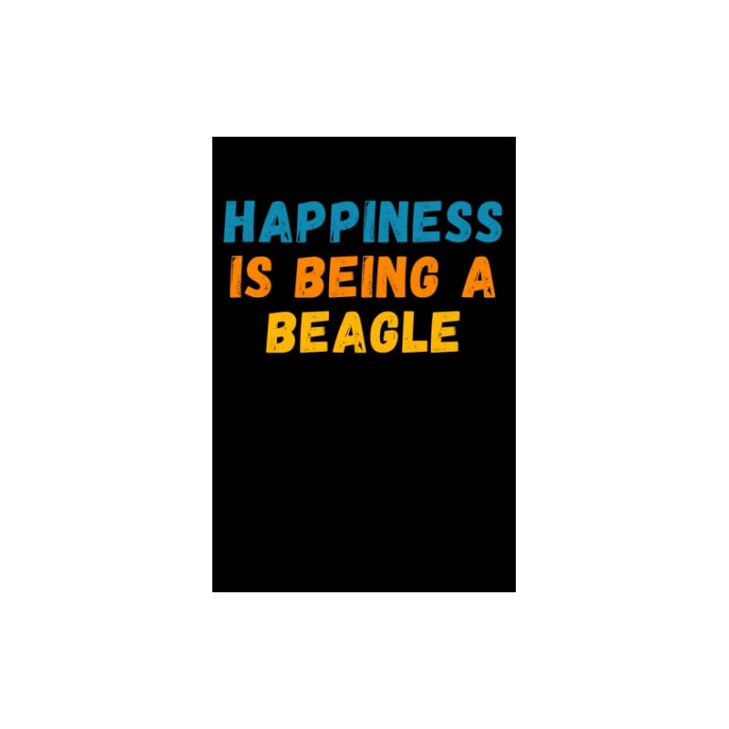 Happiness Is Being A Beagle: Lined Journal Notebook, Cute Beagle