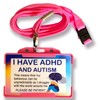 I Have ADHD and Autism Lanyard - Available in Seven