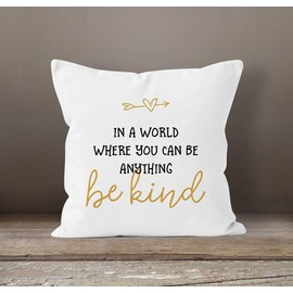 SpecialMe® In a World Where You Can Be Anything Be Kind Statement Postive Thinking White Cushion Cover One Size