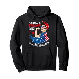 I'm Still A Trump Girl I Make No Apologies Women Trump 2024 Pullover Hoodie