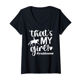 Womens That's My Girl Proud Horse Show Mom Equestrian Mother V-Neck T-Shirt